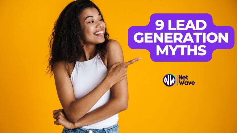 9 Lead Generation Myths Destroying Most People’s Businesses